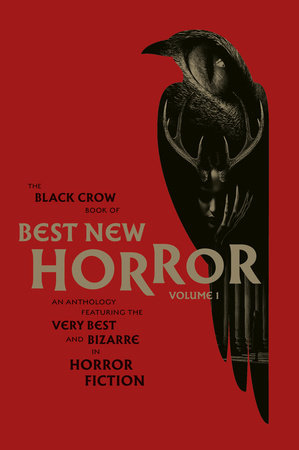 The Black Crow Book of Best New Horror Volume 1 The Black Crow Book of Best New Horror Volume 1