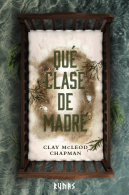 Que Clase de Madre (Spanish edition)